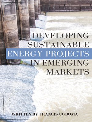 cover image of Developing Sustainable Energy Projects in Emerging Markets
